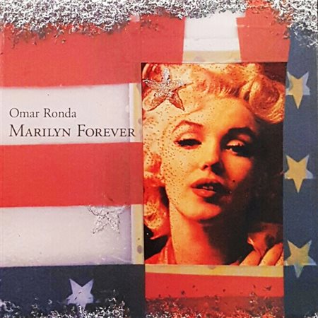 OMAR RONDA "Omar Ronda Marilyn Forever” 