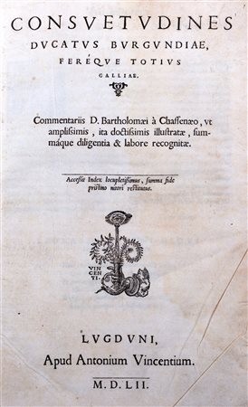 Chasseneux, Barthelemy de - Consuetudines Ducatus Burgundiae, fereque totius Galliae