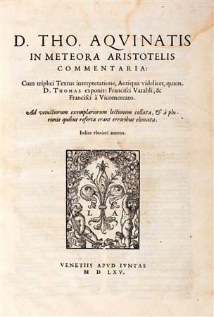 Tommaso d'Aquino - In Meteora Aristotelis commentaria. Cum triplici textus interpretatione, antiqua videlicet