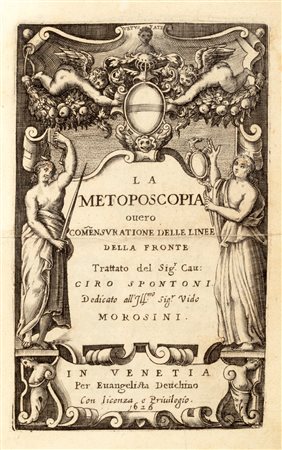 Fisiognomica - Spontone, Ciro - La metoposcopia overo commensuratione delle linee della fronte