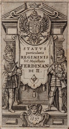 Storia - Ferdinando II - Status particularis regiminis S.C.. majestatis Ferdinandi II