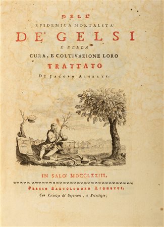 Agronomia - Alberti, Jacopo - Dell'epidemica mortalità de' gelsi e della cura, e coltivazione loro