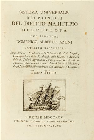 Diritto marittimo - Azuni, Domenico Alberto - Sistema universale dei principj del diritto marittimo dell'Europa