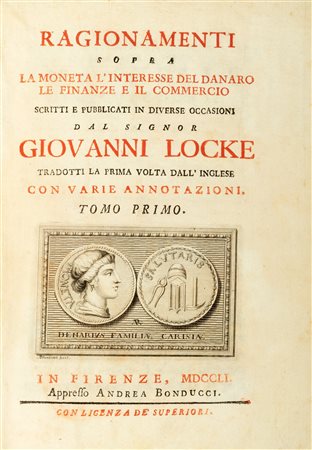 Economia - Commercio - Locke, John - Ragionamenti sopra la moneta, l'interesse del danaro, le finanze e il commercio scritti e pubblicati in diverse occasioni