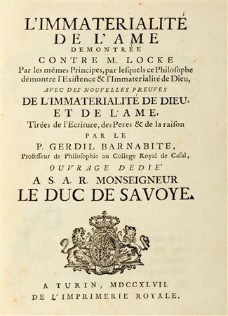 Filosofia - Gerdil, Giacinto Sigismondo - L'ímmaterialité de I'âme demontrée contre Locke. Par les mêmes principes par lesquels ce Philosophe démontre l'existence de Dieu [...]
