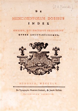 Farmacia - Parenti, Paolo Andrea - De medicamentorum dosibus index omnium, qui hactenus prodierint.