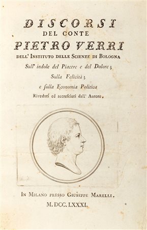 Verri, Pietro - Discorsi sull'indole del Piacere e del Dolore; sulla Felicità; e sulla Economia Politica. 