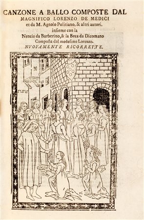 Idillio - canto popolare - Canzone a Ballo Composte dal Magnifico Lorenzo de Medici et da M. Agnolo Politiano, & altri autori.
