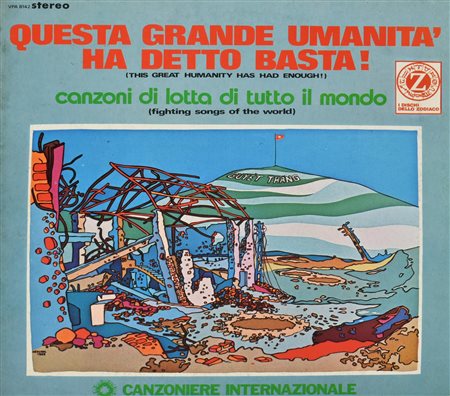 Canzoniere internazionale QUESTA GRANDE UMANITA' HA DETTO BASTA! LP 33 giri,...