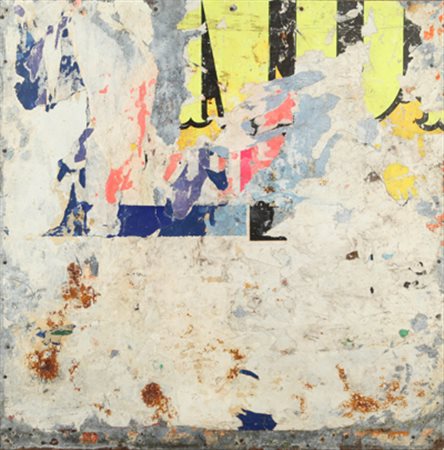 RAYMOND HAINS Senza Titolo, 1975 decollage su lamiera cm. 100 x 101 firmato e...
