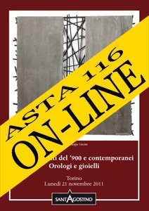 Asta N. 116 - Dipinti del '900 e Contemporanei, orologi e gioielli. ASTA ON-LINE