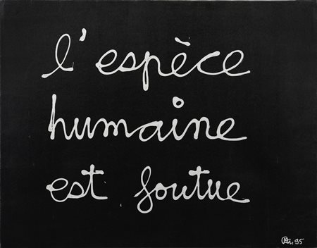 Ben Vautier (1935) L'ESPECE HUMAINE EST FOUTUE acrilico su tela, cm 70x90...