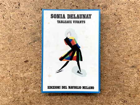 EDIZIONI D'ARTE (SONIA DELAUNAY)
Sonia Delaunay. Tableaux vivants, 1969