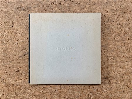 EDIZIONI D'ARTE (LUCIANO BARTOLINI) - Luciano Bartolini. Ritorno, 1989