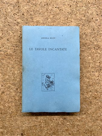 EDIZIONI D'ARTE (CLAUDIO BONICHI) - Le tavole incantate, 1970