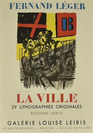 FERNAND LEGER - LA VILLE manifesto, 66,5x47 cm Realizzato dalla Galerie...