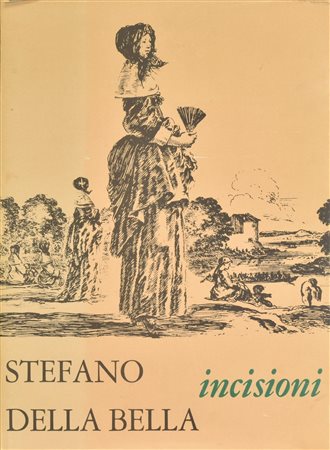 Stefano Della Bella INCISIONI volume raffigurante n. CVII riproduzioni di...
