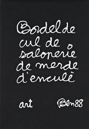 Ben Vautier , Napoli 1935 , "Art" 1988 tempera su cartoncino applicato su...