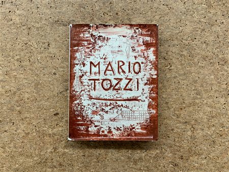 MARIO TOZZI - Mario Tozzi. La vita e l'opera, 1970