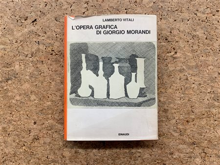 MONOGRAFIE DI ARTE GRAFICA (GIORGIO MORANDI) - L'opera grafica di Giorgio Morandi, 1964