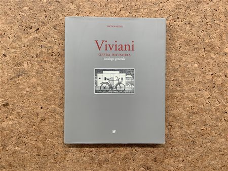 MONOGRAFIE DI ARTE GRAFICA (GIUSEPPE VIVIANI)  - Viviani. Opera incisoria. Catalogo generale, 1998 
