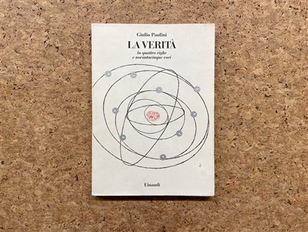 GIULIO PAOLINI  - Giulio Paolini. La verità in quattro righe e novantacinque voci, 1996 