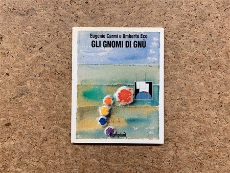 CATALOGHI CON DISEGNO (EUGENIO CARMI)  - Gli gnomi di Gnù, 1992