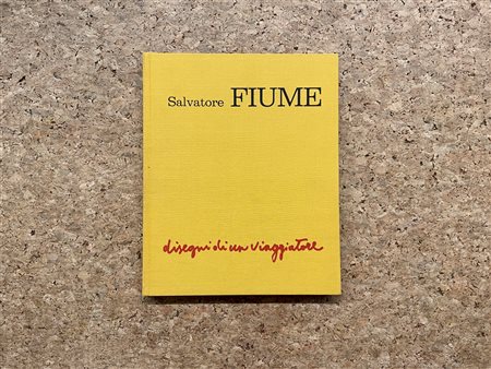 CATALOGHI CON DISEGNO (SALVATORE FIUME)  - Salvatore Fiume. Disegni di un viaggiatore, 1971 