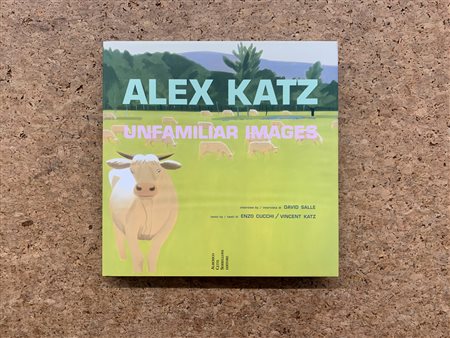 ALEX KATZ - Alex Katz. Unfamiliar images, 2002