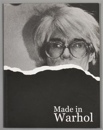 MADE IN WARHOL catalogo della mostra tenutasi a Taormina-Messina Palazzo...