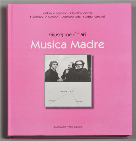 MUSICA MADRE Giuseppe Chiari edito da Prearo editore anno 2016 28,7x24,7 cm
