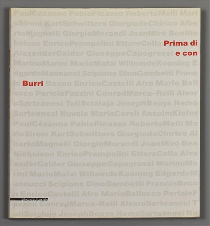 PRIMA DI E CON BURRI catalogo della mostra tenutasi a Citta' di Castello...