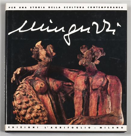 LUCIANO MINGUZZI catalogo della mostra "Luciano Minguzzi" tenutasi al...
