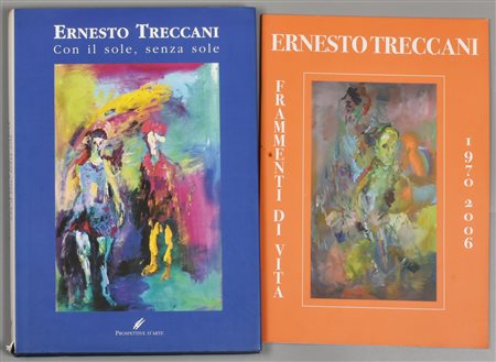 LOTTO COMPOSTO DA 2 LIBRI: ERNESTO TRECCANI frammenti di vita 1970-2006...