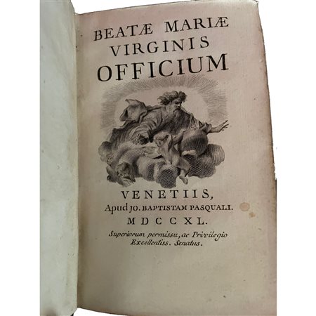 1740, Beatae Mariae Virginis officium, Stampato in Venezia ''apud Jo. Baptistam Pasquali''