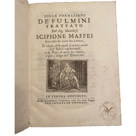 1747, Maffei Scipione, Della formazione de' fulmini, stampato in Verona.