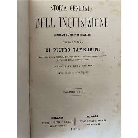 1866, Tamburini P., Storia generale dell'inquisizione: corredata da rarissimi documenti.
