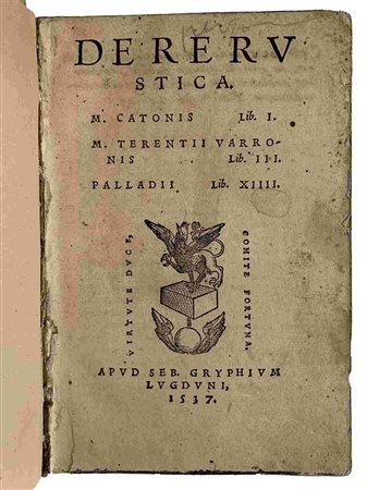VARRO PALLADIUS CATO: De Re Rustica, Lyon, Sebastianus Gryphius, 1537