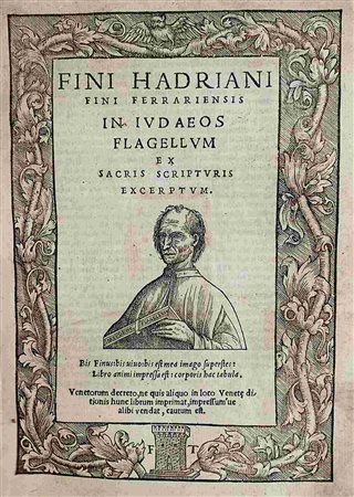 ADRIANO FINI: In Iudaeus Flagellum, Venezia, Pietro Nicolini Da Sabbio, 1538