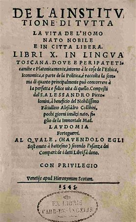 ALESSANDRO PICCOLOMINI: Della Institutione..Dell'Uomo Nato Nobile, Venezia, Hyeronimus Scotus,  1545