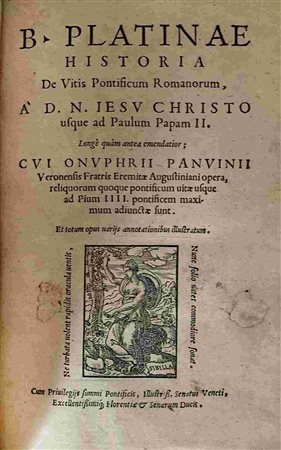PLATINA GIOVANNI BATTISTA: Historiae De Vitis Pontificum, Venezia, Michele Tramezzinio, 1562