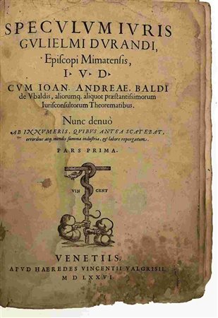 GULLAUME DURAND: Speculum Iuris - Pars Prima, Venezia, Apud Vincentium Valgrisium, 1576