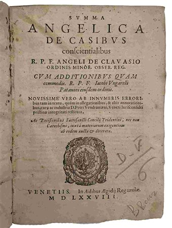 ANGELUS DE CLAVASIO: Summa Angelica, Venezia, In Aedibus Aegidii Regazola, 1578
