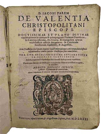 JACOBUS DE VALENTIA: Doctissimae Explanationes  In Centum Psalmos, Venezia, Apud Zopinos Fratres, 1581