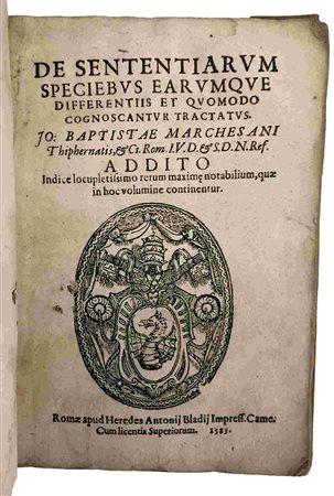 JOANNES BAPTISTA MARCHESANI: De Sententiarum Speciebus, Roma, Apud Haeredes Antonii Bladij, 1583