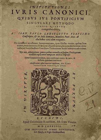 JOHANNES PAULUS LANCELOTTUS: Instituitioines Iuris Canonici, Lyon, Apud Guliel. Rovillium, 1584