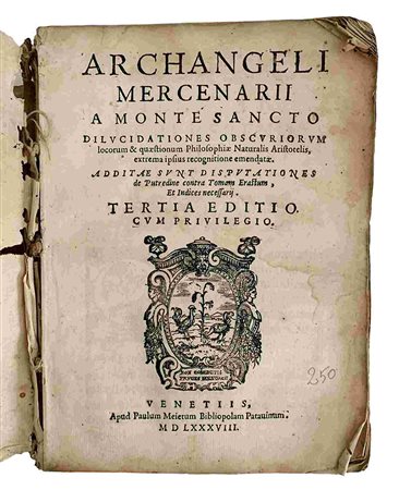 ARCHANGELUS MERCENARIUS: Dilucidationes Obscuriorum Locorum, Venezia, Apud Paulum Meiettum, 1589