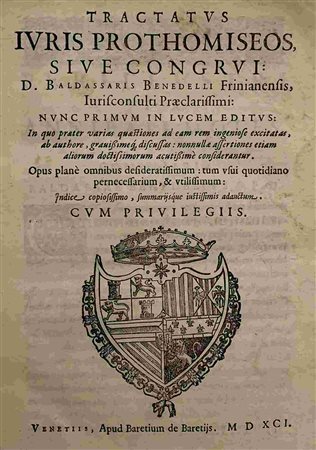 BALDASSARRE BENEDELLI: Tractatus De Iure Prothiomiseus, Venezia, Apud Baretium De Baretiis, 1591