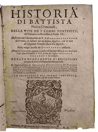 PLATINA GIOVANNI BATTISTA: Historia Di Giovanni Battista Platina … Delle Vite, Venezia, Basa E Barezzi, 1592