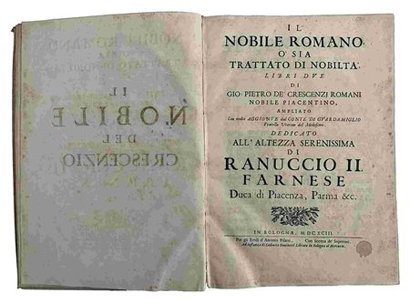 GIOVANNI PIETRO DE CRESCENZI: Il Nobile Romano, Bologna, Eredi Di Antonio Pisarri, 1693